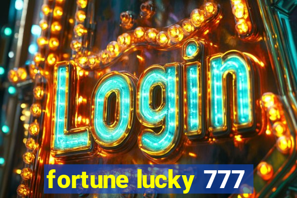 fortune lucky 777